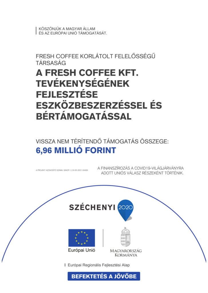 Sajtóközlemény - A Fresh Coffee Kft. tevékenységének fejlesztése eszközbeszerzéssel és bértámogatással